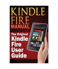 Kindle Fire Manual: The