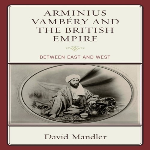 Arminius vambery and - arminius, the