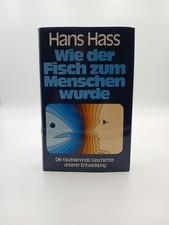 Hans Hass: Wie der Fisch zum Menschen wurde - Die faszinierende Geschichte unser