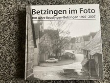 Betzingen im Foto - 100 Jahre