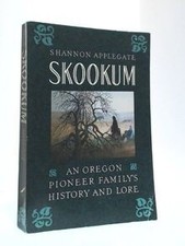 Skookum: An Oregon Pioneer Familys History and Lore ... | Book | condition good