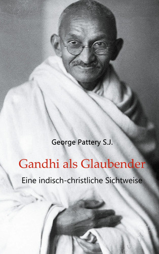 Gandhi als glaubender eine - gandhi,