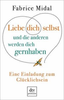 Liebe dich selbst - , die