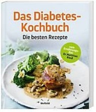 Das Diabetes Kochbuch - Die besten Rezepte Riedl, Matthias: