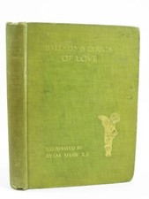 BALLADS AND LYRICS OF LOVE - Sidgwick, Frank. Illus. by Shaw, Byam