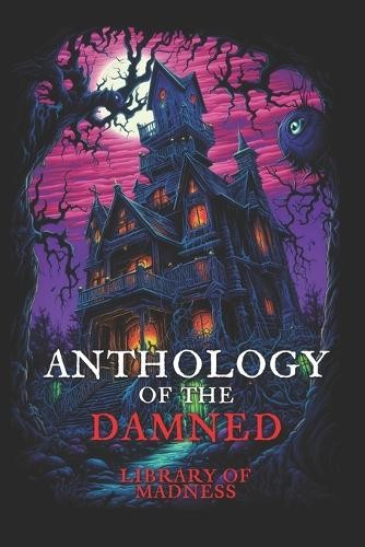 Anthology the damned - of,