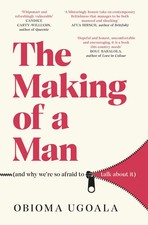 The Making of a Man (and why