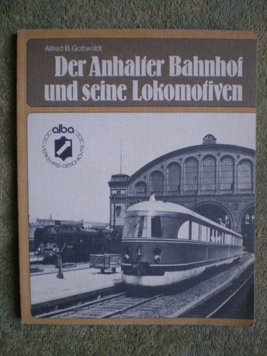 Der anhalter bahnhof und - der, seine