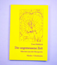 Die ungemessene Zeit - Uwe Helfrich - Hinder + Deelmann