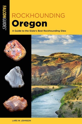 Rockhounding oregon guide - oregon:,
