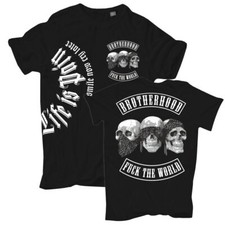 T-Shirt Life is Pain Brotherhood Fuck the World S bis 8XL Biker bruderschaft mc 