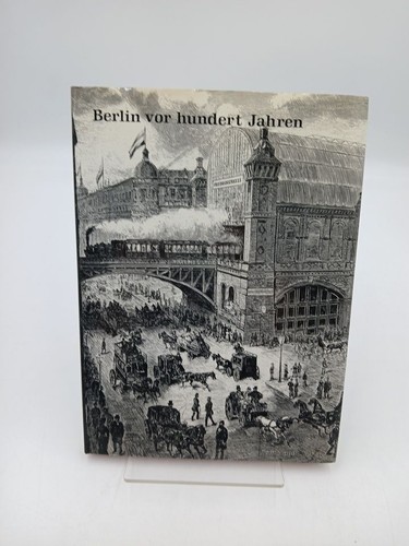 Berlin vor hundert - jahren., ein