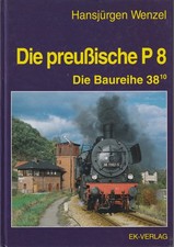 Die preussische P8 - Die Baureihe 38.10 - Direktionen DR,DB,DR SBZ,DDR uvm.