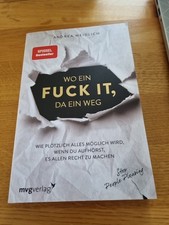 Wo ein Fuck it, da ein Weg: Wie plötzlich alles möglich ... | Buch | Zustand gut