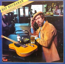 Roy Buchanan Loading Zone