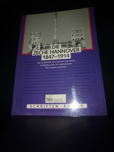 Die zeche hannover 1847 1914 - hannover, 1847-1914