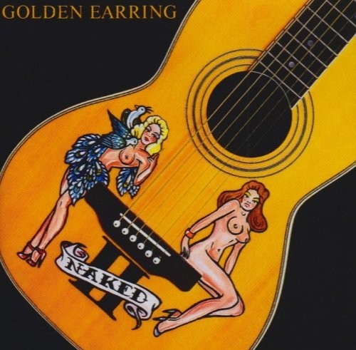 Golden earring naked - naked,