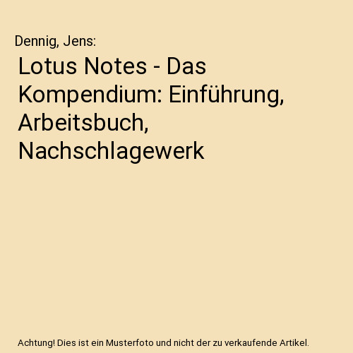 Lotus notes das - lotus, kompendium