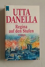 Buch "Regina auf den Stufen" Utta Danella Roman Bestseller Schicksal Krieg Liebe
