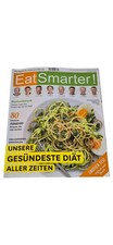 Eat Smarter! Gesündeste Diät aller Zeiten 1/21 Zeitschrift 80 Rezepte