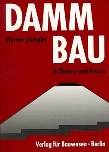 Dammbau werner striegler - dammbau,