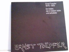 Ernst Toepfer 1878-1955. Ein Maler, der in Idstein lebte und arbeitete. Zum gede