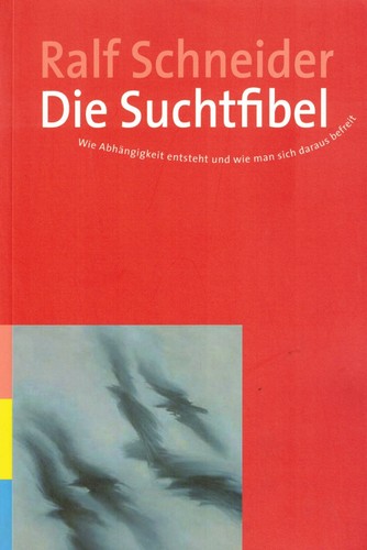 Die suchtfibel wie - suchtfibel:,