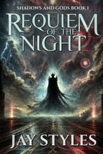 Requiem of the Night by Jay M