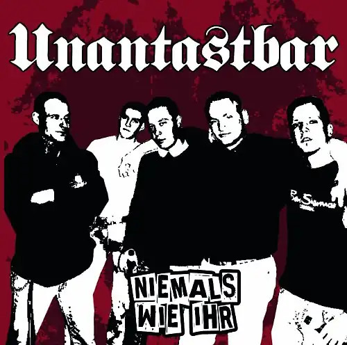 Unantastbar niemals wie - unantastbar,
