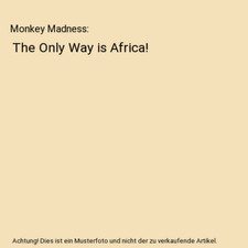 Monkey Madness: The Only Way is Africa!, Anna Wilson
