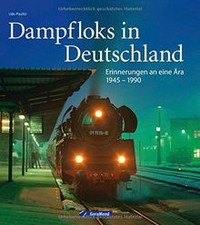 Dampflok Deutsche Reichsbahn: Dampfloks in Deutschl... | Buch | Zustand sehr gut