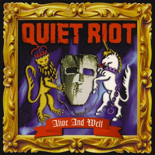 Quiet riot alive - alive, |