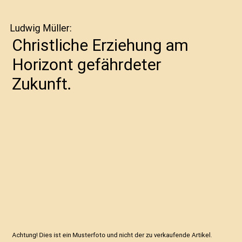 Christliche erziehung - christliche, am