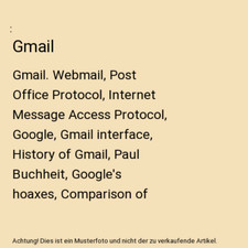 Gmail: Gmail. Webmail, Post Office Protocol, Internet Message Access Protocol, G