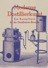 Rezeptbuch Destillierkunst Schnaps brennen / Liköre Essenzen Aromen - Anleitung!
