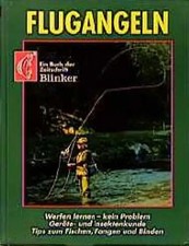 Flugangeln. Ein Buch der