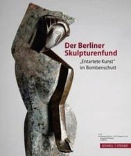 Der Berliner Skulpturenfund: Entartete Kunst im B... | Buch | Zustand sehr gut