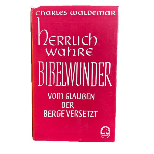 Herrlich wahre bibelwunder vom - bibelwunder,
