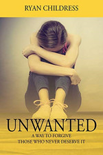 Unwanted: a Way to Forgive