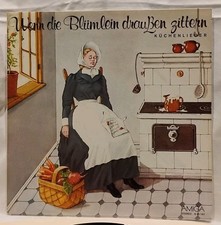 LP 12" Amiga DDR -  Wenn die Blümlein draußen zittern - Küchenlieder 1979 VEB Be