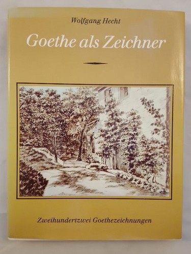 Goethe als zeichner hecht - goethe,