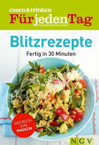 Blitzrezepte essen trinken - -,