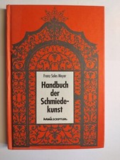 aFranz Sales Meyer:Handbuch der Schmiedekunst, Hardcover, neuwertig.