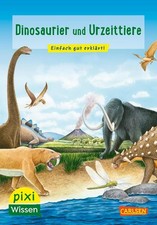 Pixi Wissen 74 Dinosaurier und Urzeittiere Ab 6 Jahren Softcover + BONUS