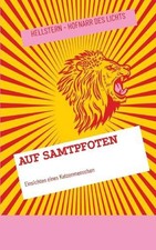 Auf Samtpfoten: Einsichten