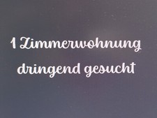 1 Zimmerwohnung dringend gesucht