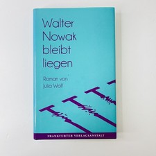 Julia Wolf Walter Nowak Bleibt