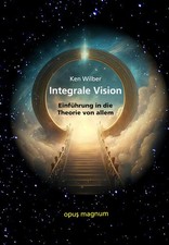 Integrale Vision | Ken Wilber