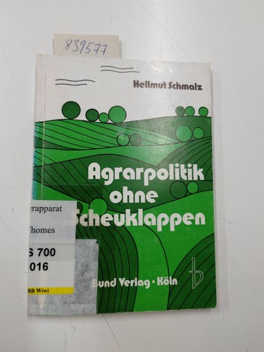 Agrarpolitik ohne scheuklappen - agrarpolitik,