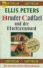 Bruder cadfael und der - cadfael,